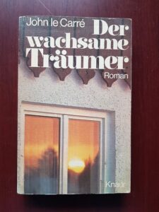 John le Carre - Der wachsame Traumer