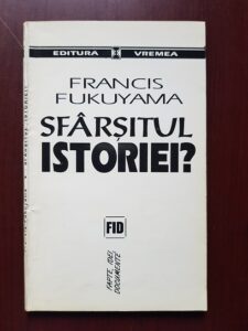 Francis Fukuyama - Sfarsitul istoriei?