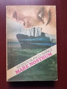Vicente Blasco Ibanez - Mare Nostrum