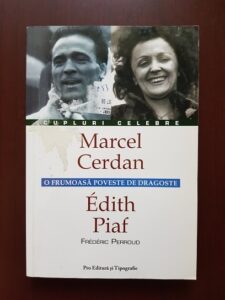 Frederic Perroud - Edith Piaf, Marcel Cerdan. O frumoasa poveste de dragoste