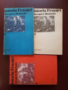 Jacques Madaule - Istoria Frantei 3 volume