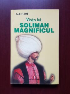 Andre Clot - Viata lui Soliman Magnificul
