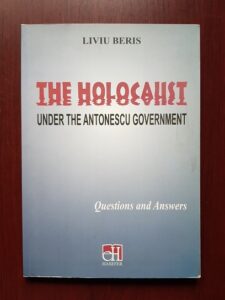 Liviu Beris - Holocaust sub guvernul Antonescu. Intrebari si raspunsuri