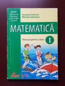 Steriana Chetroiu, Mariana Spineanu - Matematica pentru clasa I (2004)