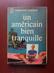 Graham Greene - Un americain bien tranquille
