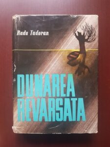 Radu Tudoran - Dunarea revarsata (1963, editie cartonata)