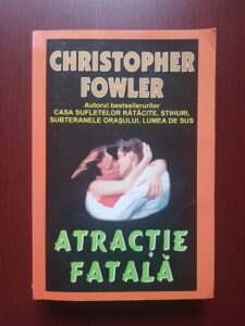 Christopher Fowler - Atractie fatala