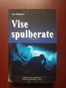 Ion Dulugeac - Vise spulberate