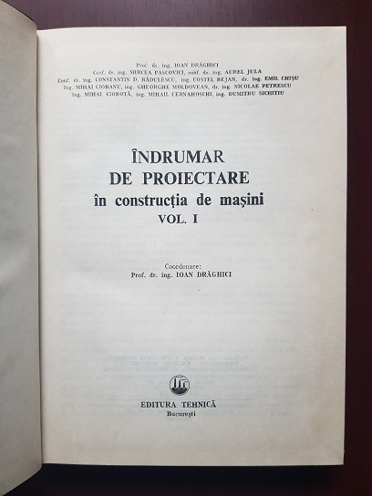 Ioan Draghici - Indrumar de proiectare in constructia de masini Volumul 1 - imagine 2