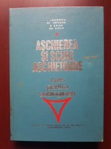 Ion Lazarescu - Aschierea si scule aschietoare. Curs pentru Subingineri