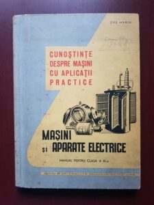 Ene Marin - Masini si aparate electrice. Cunostinte despre masini cu aplicatii practice