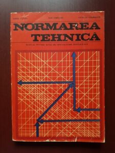 Ionel Ceara, Ilie Grigore - Normarea tehnica. Manual pentru scoli specializate postliceala
