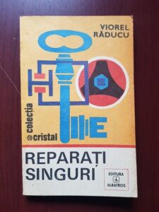 Viorel Raducu - Reparati singuri