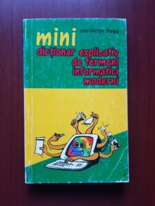 Ion Victor Papa - Mini dictionar explicativ de termeni informatici moderni
