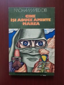 Mohammed Dib - Cine isi aduce aminte marea