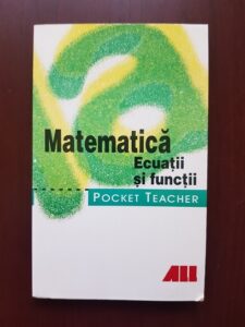 Benno Mohry - Matematica. Ecuatii si functii