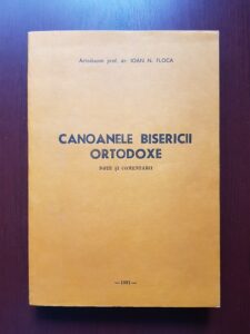 Ioan N. Floca - Canoanele bisericii ortodoxe. Note si comentarii (1991)