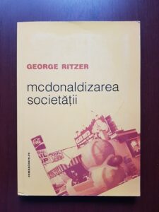 George Ritzer - Mcdonaldizarea societatii