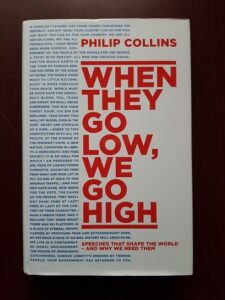 Philip Collins - When they go low, we go high. Speeches that shape the world and why we need them