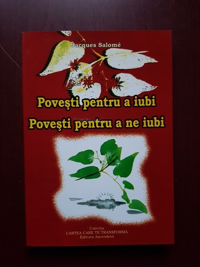 Jacques Salome - Povesti pentru a iubi. Povesti pentru a ne iubi