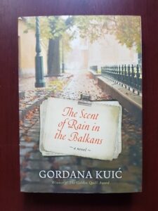 Gordana Kuic - The scent of rain in the Balkans