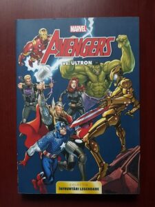 Avengers vs. Ultron. Marvel. Colectia Infruntari legendare. Benzi desenate