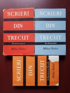 Mihai Ralea - Scrieri din trecut. In literatura. In filozofie. In literatura si filozofie 3 volume