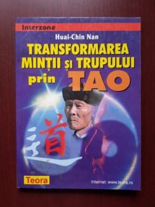 Huai Chin Nan - Transformarea mintii si trupului prin Tao