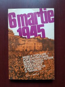 Ion Alexandrescu, Mihai Fatu - 6 Martie 1945. Masele populare - forta hotaritoare in instaurarea puterii revolutionar democratice a muncitorilor si taranilor