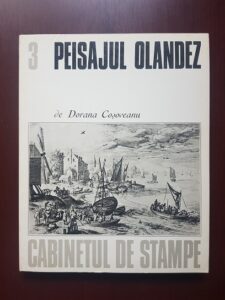 Dorana Cosoveanu - Peisajul olandez in gravura secolului al XVII-lea