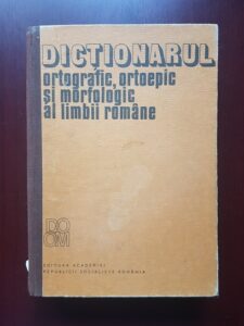 Mioara Avram, Elena Carabulea - Dictionarul ortografic, ortoepic si morfologic al limbii romane