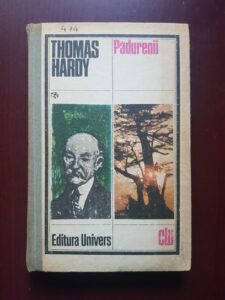 Thomas Hardy - Padurenii (1981, editie cartonata)