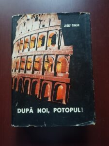 Josef Toman - Dupa noi, potopul! (1967, editie cartonata)
