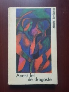 Alberto Bevilacqua - Acest fel de dragoste