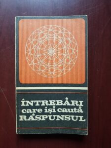 Intrebari care isi cauta raspunsul