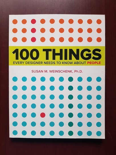 Susan M. Weinschenk - 100 Things Every Designer Needs to Know about People