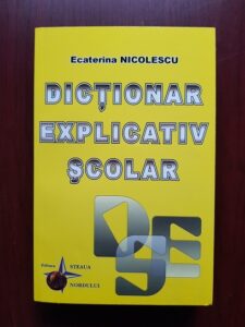 Ecaterina Nicolescu - Dictionar explicativ scolar