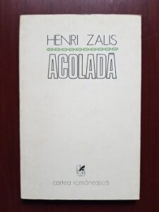Henri Zalis - Acolada. Poezii (1980, prima editie cu autograful si dedicatia autorului)