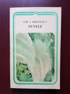 Gib. I. Mihaescu - Nuvele (1987)