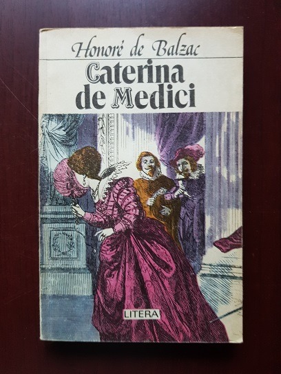 Honore de Balzac - Caterina de Medici