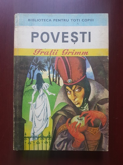 Fratii Grimm - Povesti (1978, editie cartonata)