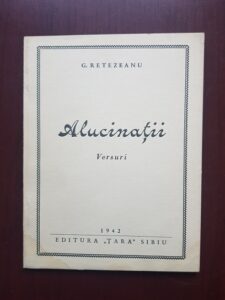 G. Retezeanu - Alucinatii. Versuri (1942)