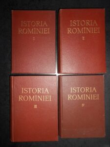 P. Constantinescu-Iasi, Em. Condurachi, C. Daicoviciu - Istoria Romaniei 4 volume (1960-1964)