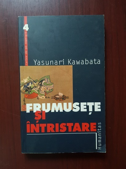 Yasunari Kawabata - Frumusete si intristare