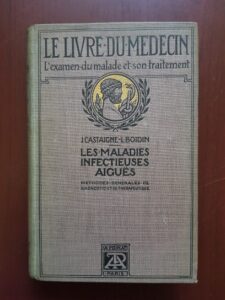 J. Castaigne, L. Boidin - Maladies infectieuses aigues. Methodes generales de diagnostic et de therapeutique (1912)