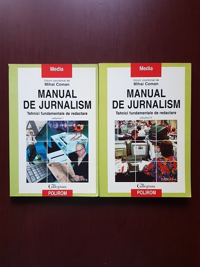 Mihai Coman - Manual de jurnalism. Tehnici fundamentale de redactare 2 volume