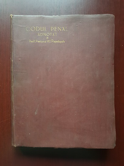 Paul I. Pastion, M. I. Papadopolu - Codul Penal Adnotat (1922)