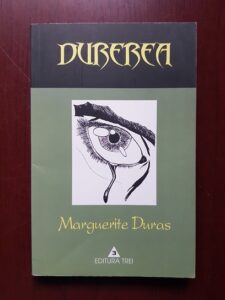 Marguerite Duras - Durerea