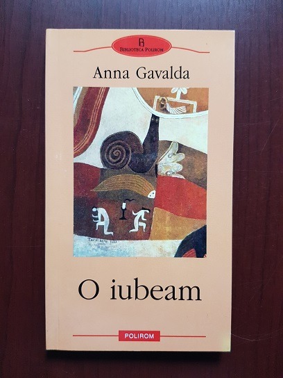 Anna Gavalda - O iubeam