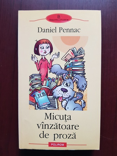 Daniel Pennac - Micuta vanzatoare de proza